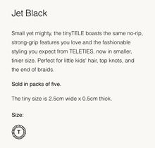 Load image into Gallery viewer, TELETIES- Jet Black